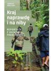 okładka książki,trzech mężczyzn z bronią przeprawiających się przez dżunglę, od góry z lewej strony napis: Tomasz Owsiany, Kraj naprawdę i na niby ; reportaże z Gujany Francuskiej