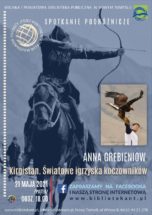 plakat zapowiadający spotkanie podróżnicze z Anną Grabieniow pt. Kirgistan. Światowe igrzyska koczowników. Spotkanie odbedzie sie na Facebooku 21 maja o 18,00. Na zdjęciu sokolnik oraz jeździec na koniu trzymający łuk