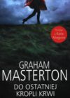 okładka książki, trawa i zachmurzone niebo, u góry postać biegnącej dziewczyny widocznej od ramion w dół, poniżej napis: Graham Masterton, Do ostatniej kropli krwi