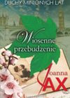 okładka książki, zielony liść, zdjęcie całującej się pary, obok kwitnąca gałązka, wszystko to na tle panoramy miasta, na środku napis: Wiosenne przebudzenie, Joanna Jax