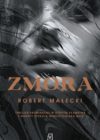 okładka książki, całą okładkę wypełnia twarz kobiet, u dołu napis: Zmora, Robert Małecki, thriller kryminalny, w którym kłamstwa i sekrety zyskują niszczycielską moc