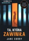 Okładka książki, postać kobiety z długimi włosami za oknem, od góry napis: Popełniłam błąd, ale mówią, że to morderstwo, u dołu dalszy ciąg napisu: Ta, która zawiniła, Jane Corry