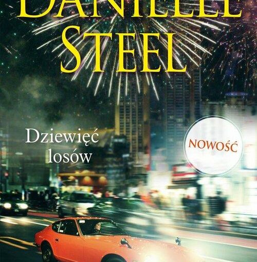 okładka książki, duże miasto nocą, wieżowce, samochody i fajerwerki, od góry napis: Danielle Steel, Dziewięć losów