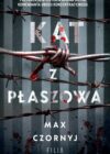 okładka książki, fragment drut we krwi, od góry napis: przerażająca historia Amona Gotha, komendanta obozu koncentracyjnego, Kat z Płaszowa, Max Czornyj