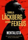 Okładka książki, mężczyzna z zamkniętymi oczami, stojący bokiem, na środku napis: Camilla Lackberg, Henrik Fexeus, Mentalista