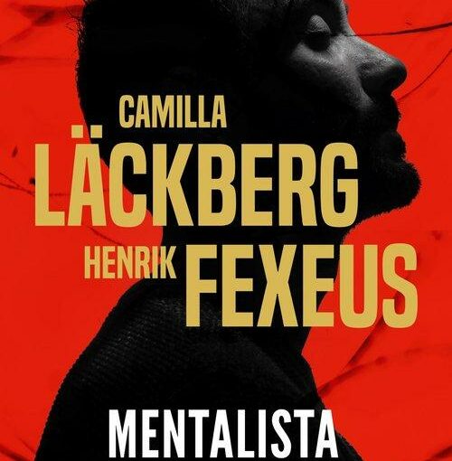 Okładka książki, mężczyzna z zamkniętymi oczami, stojący bokiem, na środku napis: Camilla Lackberg, Henrik Fexeus, Mentalista